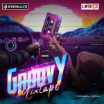 DJ Kingblaze X DJ Lobitz – Groovy Mixtape | @djkingblaze