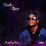 EP: BabyboyJhay – Truth/Dare EP