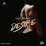 SSYMA Records Frontline Artiste TJ Eleweukwu Drops New Single “Desire”