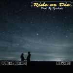 MUSIC: Young Prince Ft. BLyrics – Ride Or Die