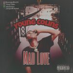 MUSIC: Young Collins – Mad Love