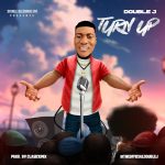 MUSIC: Double J – Turn Up