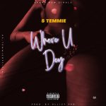 MUSIC: S Temmie – Where U Dey