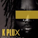 AUDIO + VIDEO: K Plux – You Know Me?