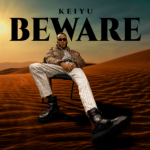 MUSIC: Keiyu – Beware