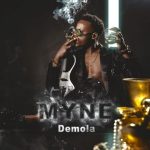 MUSIC: Demola – Myne