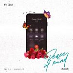 MUSIC: SV Cush – Peace Of Mind