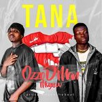 MUSIC: Ozzo D man Ft. Mvyxwv – Tana