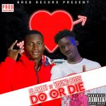 MUSIC: Olameji Ft. Young Boss – Do Or Die