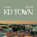 MUSIC: Toss King – KD Town