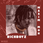 MUSIC: Maxim Moh – Rich Boyz