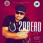 MUSIC: 2Dread – Forever