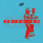 MUSIC: Ceesky – Gbebe