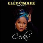 MUSIC: Cedar Greene – Eledumare