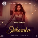 MUSIC: Honeydrop – Shibaraba (Prod. Tobss)