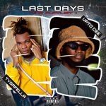 EP: Tygafella & Upto Cee – Last Days EP | @its_tygafella @uptocee