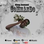 MUSIC: King Zemani – Commando