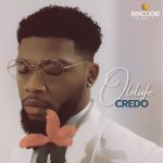 MUSIC: Credo – Ololufe