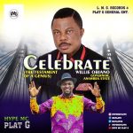 AUDIO & VIDEO: Hype MC Plat G – Celebrate