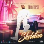 MUSIC: Eddyfresh – Skeleton