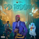 MUSIC: Prime Diamond – PD Riddim