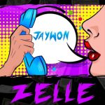 MUSIC: Jaywon – Zelle