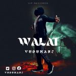 MUSIC: Vudumane – Walai