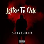 MUSIC: Fasamelodies – Letter To Odo