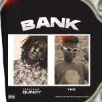 MUSIC: YKG Ft. Quincy – Bank