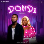 AUDIO + VIDEO: BoyTy Ft. Honeydrop – Dondi (Remix)