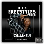 MUSIC: Olameji – Rap Freestyle Part 8