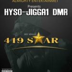 MUSIC: Hysojigga1 Dmr – 419 Star