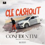 MUSIC: CLE Cashout – Confidential | @clecashout