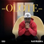 MUSIC: Saybaba – Olote