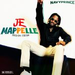 MUSIC: Navy Prince – Je Mappelle