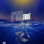 MUSIC: Nikki Maria Ft. Henry Long – It’s True