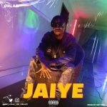 MUSIC: Orlazi – Jaiye