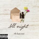 MUSIC: RB Kayzee – All Night