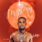 MUSIC: Rockboy – Mystery