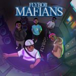 FULL EP: Flyboii Ent – Flyboii Mafians