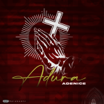 MUSIC: Adenice – Adura