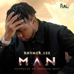 MUSIC: Rhymer_lee – Man