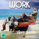 MUSIC: Apex Jumbo – Work