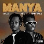 MUSIC: Kaylex Ft. Terry Apala – Manya