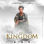 MUSIC: Valderine Charlton Ft. Churemi – The Kingdom