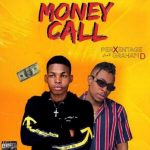 MUSIC: Perxentage Ft. Graham D – Money Call