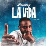 MUSIC: Rock Boy – La Vida