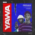 MUSIC: Perxentage Ft. Patowest – Yawa