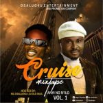 MC Osaluoku & DJ Old Skul – Cruise Mixtape (Vol. 1)