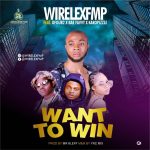MUSIC: Wirelexfmp Ft Ofour2, Bae Favvy, Karopizzle – Want To Win